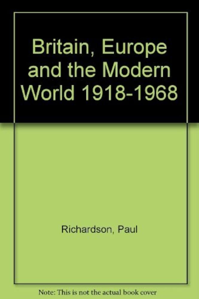 Britain, Europe and the Modern World 1918–1968: Amazon.co.uk